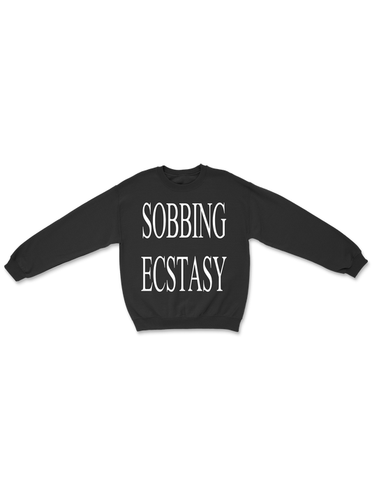 Sobbing Ecstasy Sweatshirt